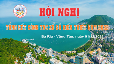 Hội nghị Tổng kết Công tác Xổ số kiến thiết năm 2022